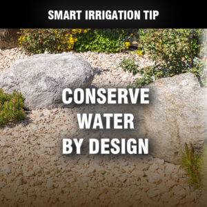 water smarter - conserve water by design